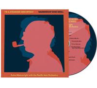 Rufus Wainwright - I'm A Stranger Here Myself: Wainwright Does Weill - Rufus Wainwright With The Pacific Jazz Orchestra [Compact Discs]
