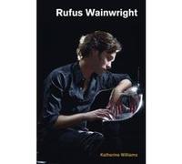 Rufus Wainwright - [Version Originale] Katherine Williams (Auteur)