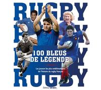 Rugby, 100 Bleus de légende Les joueurs les plus emblématiques de l'histoire du rugby français - Collectif - Sud-Ouest - relié - Beau livre