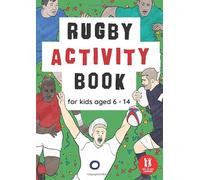 Rugby Activity Book For Kids Aged 6-14: Rugby Union Themed Wordsearches, Mazes, Dot to dot, Colouring in, Trivia