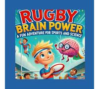 Rugby Brain Power: A Fun Adventure in Sports and Science