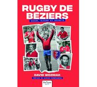 Rugby de Béziers Sueur, gloire et secrets - David Wozniak - Nombre 7 - broché - Essai