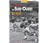 Christian Bibal – Rugby du Sud-Ouest, le dico – Broché