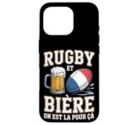 Rugby et Bière on Est La pour Ça Drapeau français Fans Rugby Coque pour iPhone 16 Pro