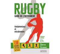 Rugby - Guide de l'entraîneur Fondamentaux et entraînement - Stéphane GERMAIN - Amphora - broché - Guide