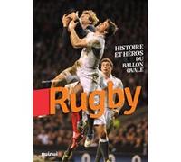 Rugby - Histoire Et Héros Du Ballon Ovale