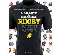 Rugby, maillots et écussons: Histoires et annecdotes