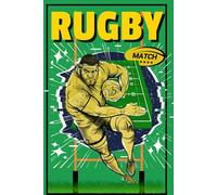 RUGBY MATCH: Carnet de notes rugby: Bloc note ou mémo pour tous les amateurs et passionnés de rugby. Mémorisez tous les événement, les match et les entraînements .