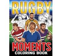 Rugby Moments Coloring Book: Dynamic Athlete Coloring Pages for All Ages with Powerful Team Battles, Championship Energy, and Exciting Sports Adventures to Relax & Enjoy