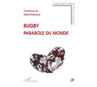 Rugby parabole du Monde - Pierre Duboscq - L'harmattan - broché - Livre