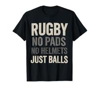 Rugby : Pas de Coussinets, Pas de Casques, Juste des balles T-Shirt