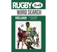 Rugby Word Search Book: 495 Ireland International Players 1960-2024 Name Find in this Puzzle for Adults, Seniors and Teens