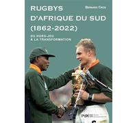 Rugbys d'Afrique du Sud 1862-2022 Du hors-jeu à la transformation - Bernard Cros - Presses De La Sorbonne Nouvelle - broché - Essai