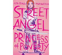 Rugg, Jim - Street Angel: Princess of Poverty