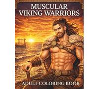 Rugged Viking Warriors Coloring Book: Powerful Norse Men, Bold Fantasy Line Art, and Detailed Designs for Relaxation and Creative Escape