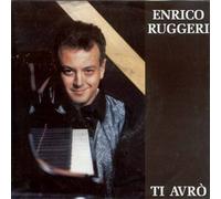 Ruggeri Enrico - Ti avro'