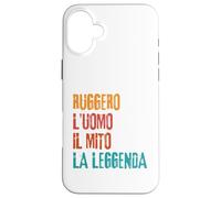 Ruggero L'Uomo Il Mito La Leggenda Festa di Compleanno Coque pour iPhone 16 Plus