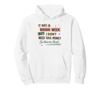 Rugh Week No Bail Money Sarcastique Humour Sweat à Capuche