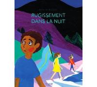 Rugissement dans la nuit - Paola DE NARVÁEZ - Versant Sud - cartonné - Album jeunesse dès 6 ans