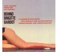 Rugolo, Pete - Behind Brigitte Bardot