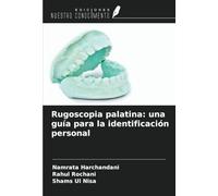 Rugoscopia palatina: una guía para la identificación personal