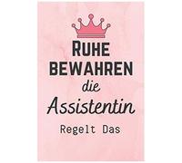 Ruhe Bewahren Die Assistentin Regelt Das: Geschenkideen Fuer Assistenten Freunde Zu Weihnachten, Notizbuch A5 Liniert