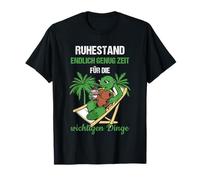 Ruhestand Endlich Genug Zeit Für Die Wichtigen Dinge Rente T-Shirt