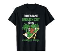 Ruhestand Endlich Zeit Für Die Wichtigen Dinge Rente T-Shirt