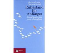 Ruhestand für Anfänger | Gertraude Steindl Gertraude Steindl (Auteur)