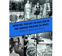 Jimmy L. Pool – Ruhetag : Morale et bien-être – Vie du soldat allemand – 2e GM