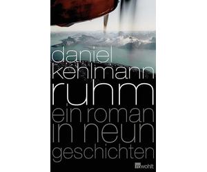 Ruhm; Ein Roman in neun Geschichten