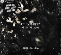 Rui Vilhena & Os Aliados - Forma Dos Dias [CD] 2013