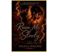Ruin Me Slowly: The Cost of Loving Without Limits