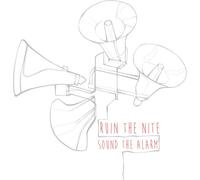 Ruin The Nite - Sound The Alarm [Compact Discs]