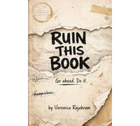 Ruin This Book: Go ahead. Do it.