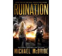 Ruination: Book Two of the Viral Apocalypse Series