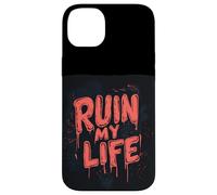 Ruine ma Vie avec Cette Folle Aventure Coque pour iPhone 14 Plus