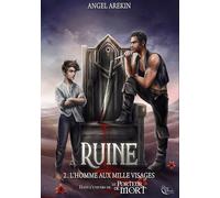Ruine 2 - Ruine, Tome 2 - L'homme Aux Mille Visages