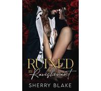 Ruined By Ravishment: A Bodyguard Forbidden Love Mafia Romance