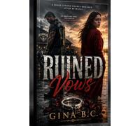 RUINED VOWS: A Biker Second Chance Romance After Betrayal