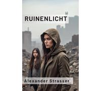 Ruinenlicht: Das Echo der Ruinen kennt deinen Namen