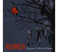 Ruiner - Prepare to Be Let Down [Import]