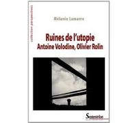 Ruines de l''utopie. Antoine Volodine, Olivier Rolin PU Septentrion (Auteur)