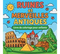 Ruines et Merveilles Antiques - Livre de coloriage pour enfants