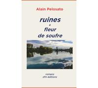 Ruines & Fleur De Soufre