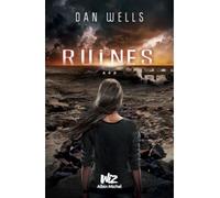 Ruines Partials - tome 3 - Dan Wells - Albin Michel Jeunesse - broché - Roman adolescent dès 13 ans