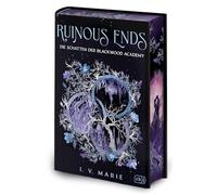 Ruinous Ends - Die Schatten der Blackwood Academy: Das Finale der düster-romantischen Dark-Academia-Fantasy. Mit gestaltetem Farbschnitt in limitierter Auflage