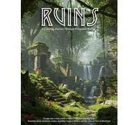 Ruins: A Coloring Journey Through Forgotten Worlds: This 50-page, single-sided coloring book invites you to explore the haunting beauty of ancient civilizations.