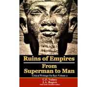 Ruins of Empires & From Superman To Man: Critical Writings On Race Volume 2; Two Classic Books in One Volume
