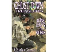 Ruins, Relics and Riches: Searching Ghost Towns